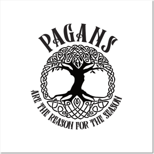 Pagans are the reason for the season, Christmas shirt, pagan gift wiccan gift Posters and Art